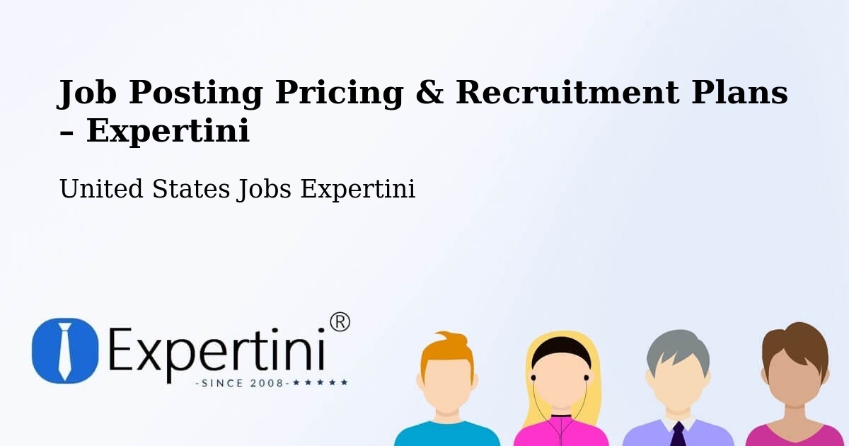 Job Posting Pricing & Recruitment Plans – Chandler - Chandler, United States Jobs Expertini